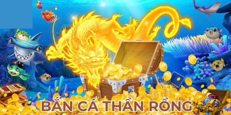 Giới thiệu sơ lược về game bắn cá Thần Rồng 789Win