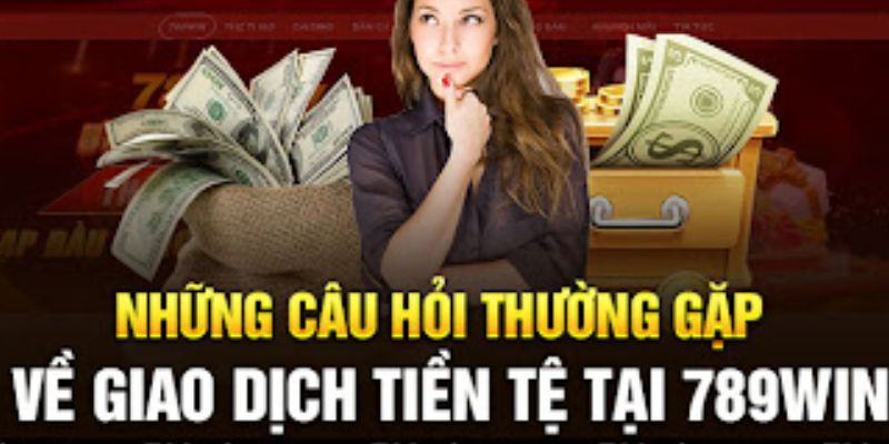 Quy định nạp tiền và rút tiền cũng là thắc mắc chung của nhiều người