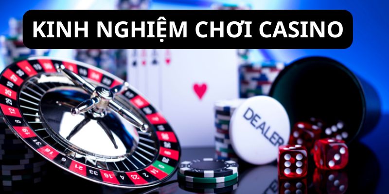 kinh nghiệm chơi casino 789win