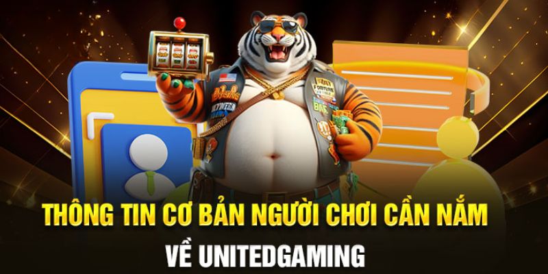 Điểm bet thủ cần chú ý ở sảnh United Gaming