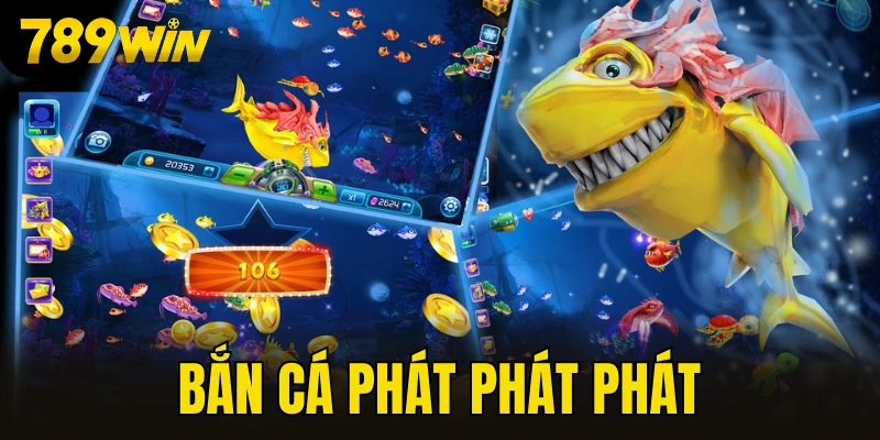 Bắn cá phát phát phát