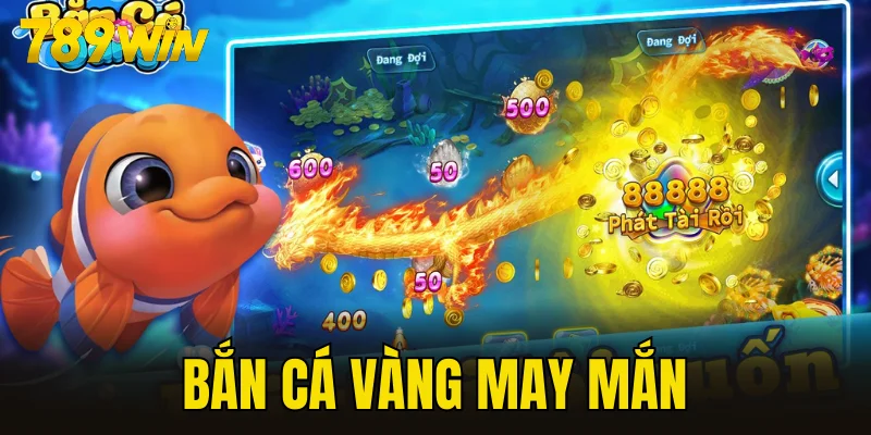 bắn cá vàng may mắn
