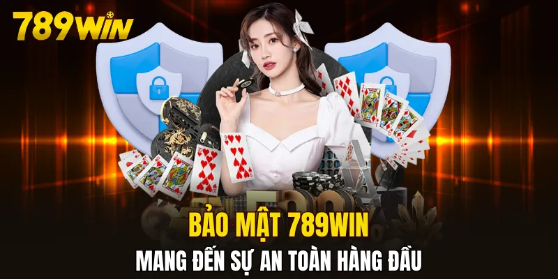 Bảo mật 789WIN mang đến sự an toàn hàng đầu cho hội viên