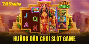 hướng dẫn chơi slot game