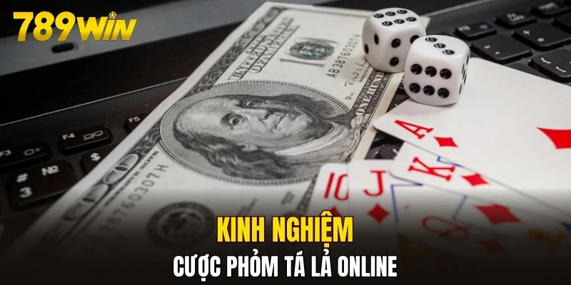 Kinh nghiệm cược phỏm tá lả online