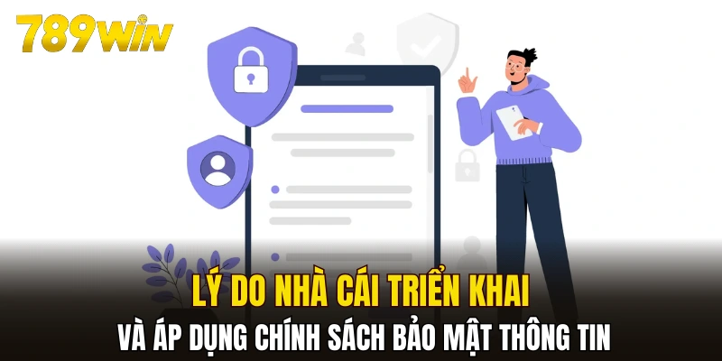 Lý do nhà cái triển khai và áp dụng chính sách bảo mật thông tin