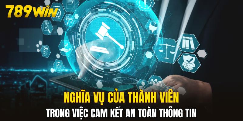 Nghĩa vụ của thành viên trong việc cam kết an toàn thông tin